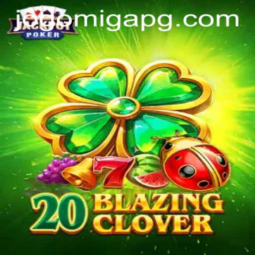 Exploring the Exciting World of 20BlazingClover: Game Description and Rules